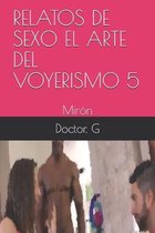 Relatos de Sexo El Arte del Voyerismo 5