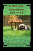 Medicinal Mushroom for Dogs