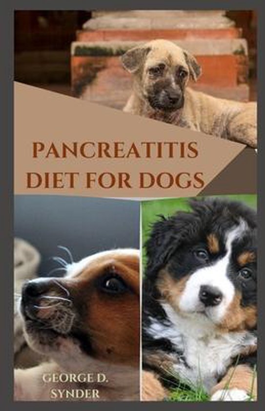 Pancreatitis Diet for Dogs, D Synder 9798649354745 Boeken