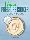 Pressure Cooker Cookbooks & Recipes- Vegan Pressure Cooker Cookbook