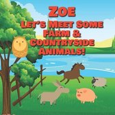 Zoe Let's Meet Some Farm & Countryside Animals!