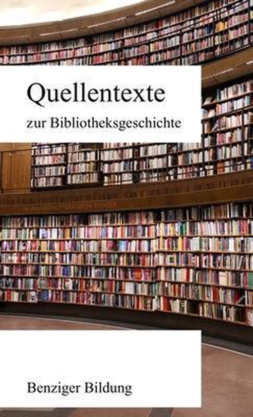 Quellentexte zur Bibliotheksgeschichte - cover