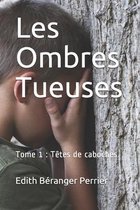 Les Ombres Tueuses: Tome 1