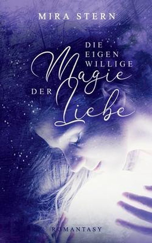 Die eigenwillige Magie der Liebe, Mira Stern 9783750440371 Boeken