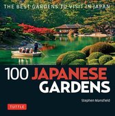 100 Japanese Sites to See - 100 Japanese Gardens