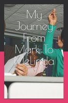 My Journey From Mark To MeLinda
