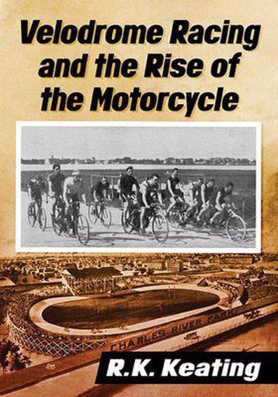 Velodrome Racing and the Rise of the Motorcycle - cover