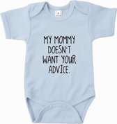 Babyrompertje My mommy doesn't want your advice