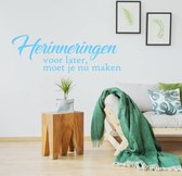 Herinneringen Voor Later, Moet Je Nu Maken -  Lichtblauw -  160 x 56 cm  -  woonkamer  nederlandse teksten  alle - Muursticker4Sale