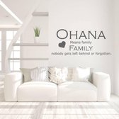 Muursticker Ohana Means Family Nobody Gets Left Behind Or Forgotten - Donkergrijs - 120 x 52 cm - woonkamer engelse teksten