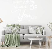 Muursticker Enjoy Every Moment Of Your Life -  Wit -  140 x 120 cm  -  engelse teksten  slaapkamer  woonkamer  alle - Muursticker4Sale