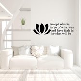 Muursticker Accept What Is Let Go Of What Was And Have Faith In What Will Be - Geel - 80 x 23 cm - woonkamer slaapkamer engelse teksten