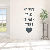 Muursticker No Wifi Talk To Each Other -  Donkergrijs -  80 x 35 cm  -  alle muurstickers  woonkamer  engelse teksten raamfolie - bedrijven - Muursticker4Sale