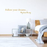 Muursticker Follow Your Dreams They Know The Way - Or - 120 x 25 cm - Muursticker4Sale