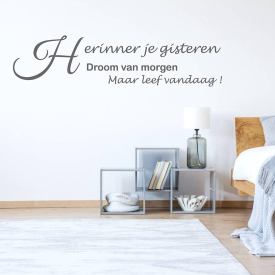 Muursticker Remember Yesterday Dream Van Morgen But Live Today - Gris foncé - 80 x 19 cm - Séjour Textes Néerlandais Chambre - Muursticker4Sale