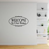 Muursticker Welcome To Our Home -  Zwart -  80 x 43 cm  -  woonkamer  engelse teksten  alle - Muursticker4Sale