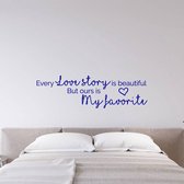 Muursticker Every Love Story Is Beautiful But Ours Is My Favorite - Donkerblauw - 120 x 36 cm - woonkamer engelse teksten