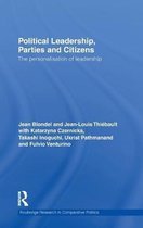 Political Leadership, Parties and Citizens: The Personalisation of Leadership