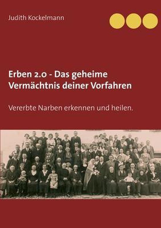 Erben 2.0 - Das geheime Vermachtnis deiner Vorfahren
