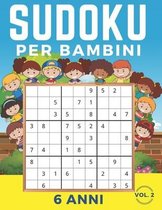 Sudoku Per Bambini 6 Anni: Sudoku 9x9 Volume 2. Livello