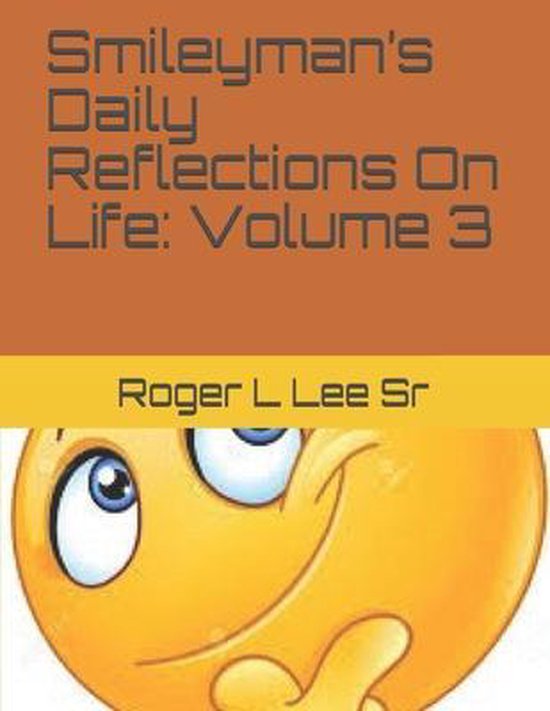 Smileyman's Daily Reflections on Life- Smileyman's Daily Ref ... - cover