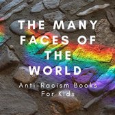 The Many Faces Of The World Anti-Racism Books For Kids