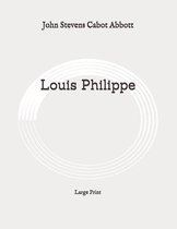 Louis Philippe: Makers of History