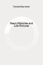 Heart-Histories and Life-Pictures