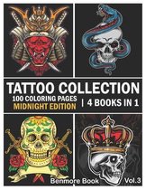 Tattoo Collection Midnight Edition: An Adult Coloring Book with 100 Incredible Coloring Pages Awesome and Relaxing Tattoo Designs for Men and Women Vo