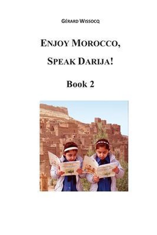 Enjoy Morocco, Speak Darija!- Enjoy Morocco, Speak Darija! B ... - cover