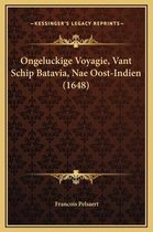 Ongeluckige Voyagie, Vant Schip Batavia, Nae Oost-Indien (1648)