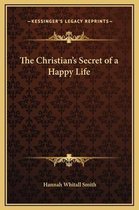 Boek 'The Christian's Secret of a Happy Life' van Hannah Whitall Smith