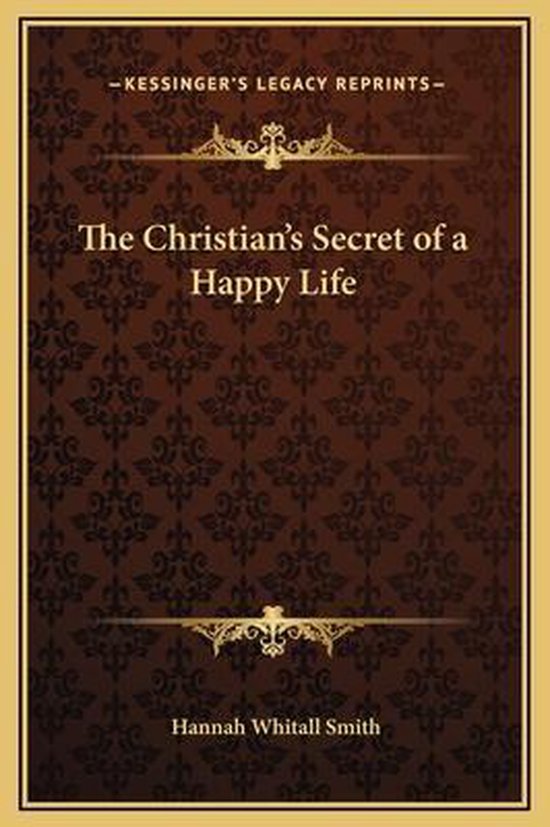 Boek 'The Christian's Secret of a Happy Life' van Hannah Whitall Smith