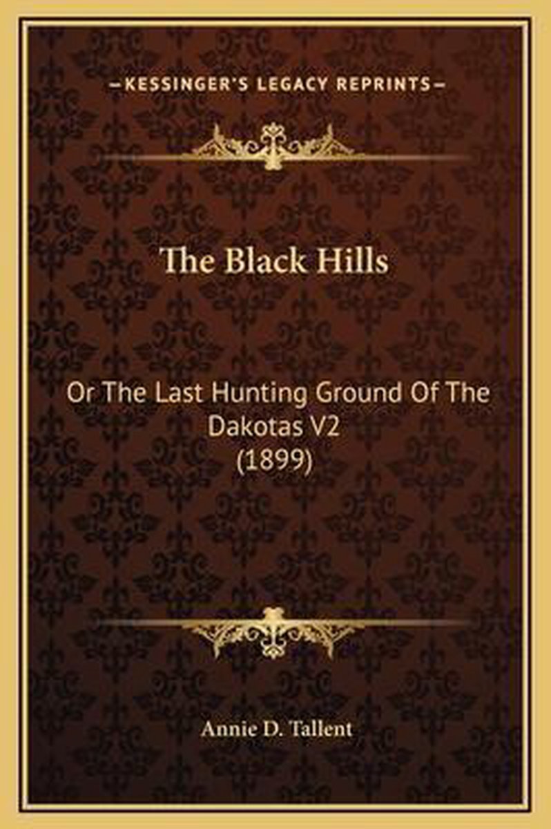 The Black Hills van Annie D Tallent