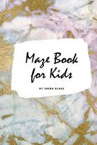 Maze Book for Kids - Maze Workbook (Small Softcover Puzzle Book for Children)