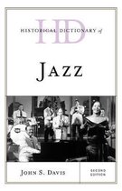 Historical Dictionaries of Literature and the Arts- Historical Dictionary of Jazz