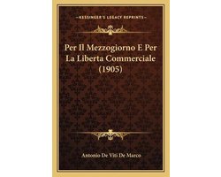 Per Il Mezzogiorno E Per La Liberta Commerciale (1905)