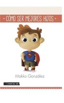 Como Ser Mejores Hijos