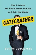 Gatecrasher: How I Helped the Rich Become Famous and Ruin the World