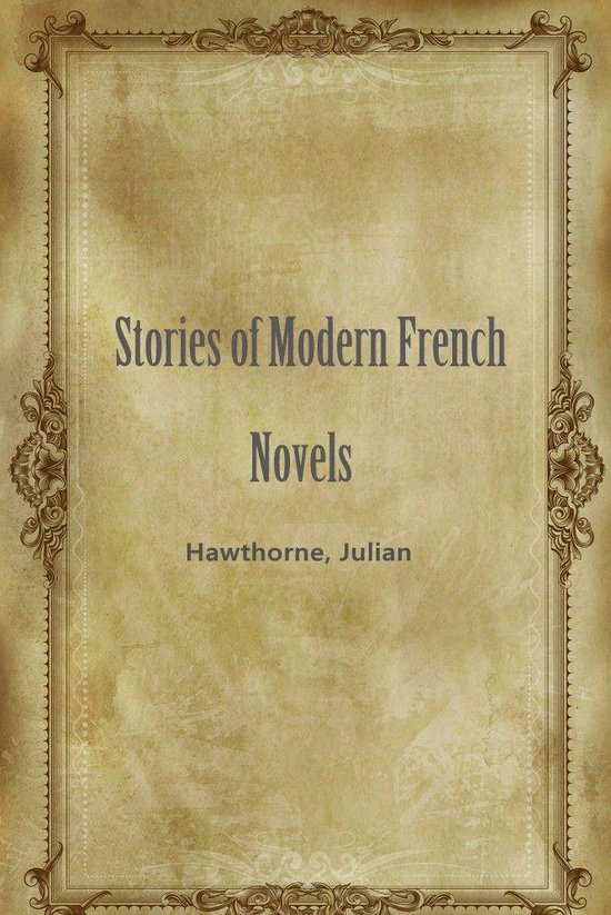 Stories Of Modern French Novels (ebook), Hawthorne 9787999102960