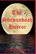 The Shenandoah Horror