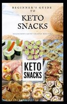 Beginner's Guide to Keto Snacks