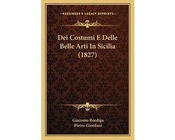 Dei Costumi E Delle Belle Arti in Sicilia (1827)