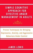 Simple Cognitive Approach for Effective Anger Management in Adults