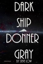 Dark Ship Donner Gray