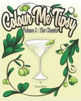 Colour Me Tipsy Volume 2: The Classics