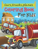 Cars, Trucks, Planes Coloring Book For Kids