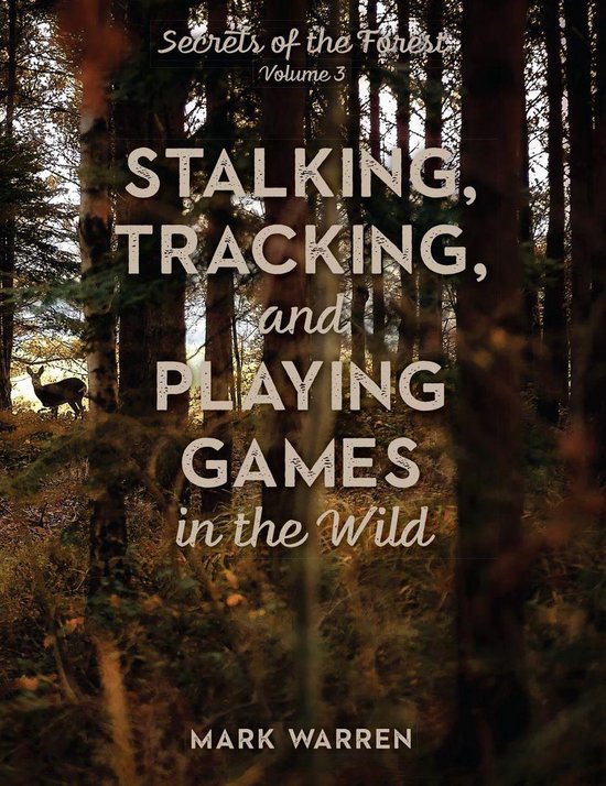 Stalking, Tracking, and Playing Games in the Wild - cover