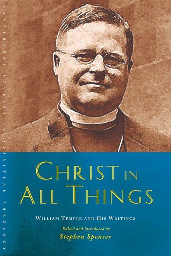 Canterbury Studies in Spiritual Theology - Christ in All Thi ... - cover