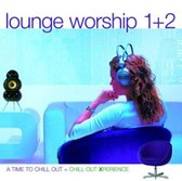 Lounge Worship 1 + 2 (2Cd)
